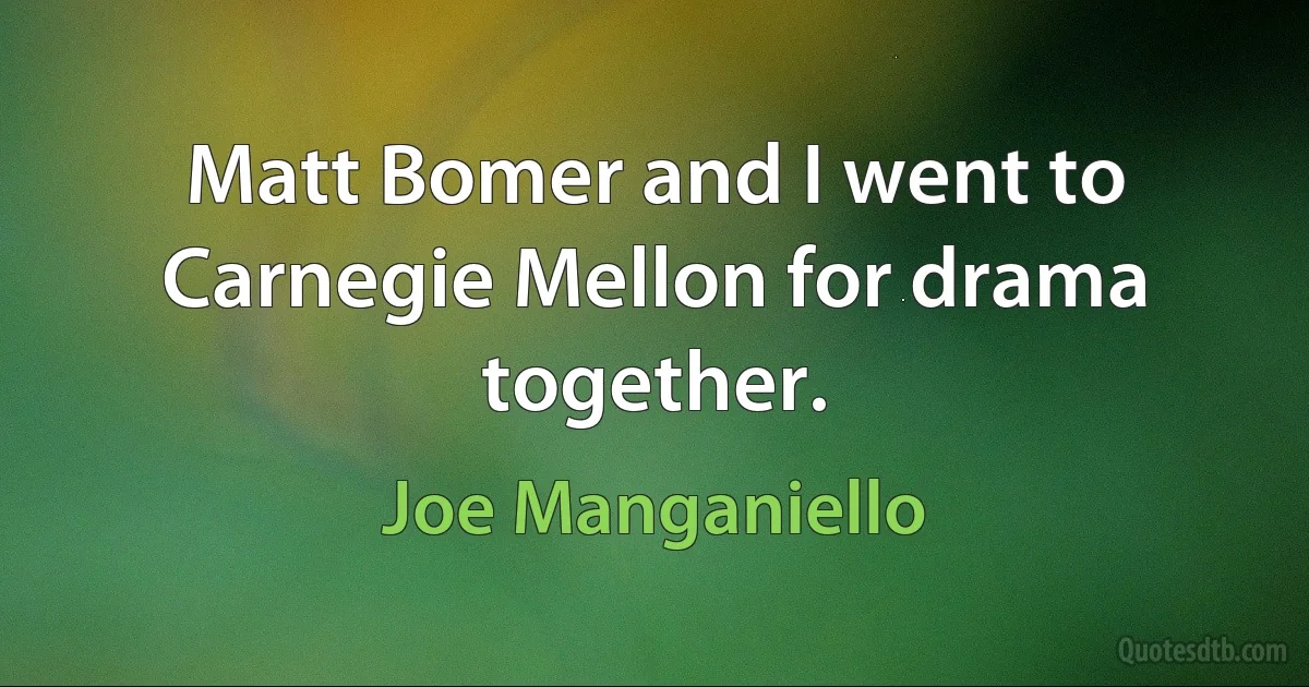 Matt Bomer and I went to Carnegie Mellon for drama together. (Joe Manganiello)