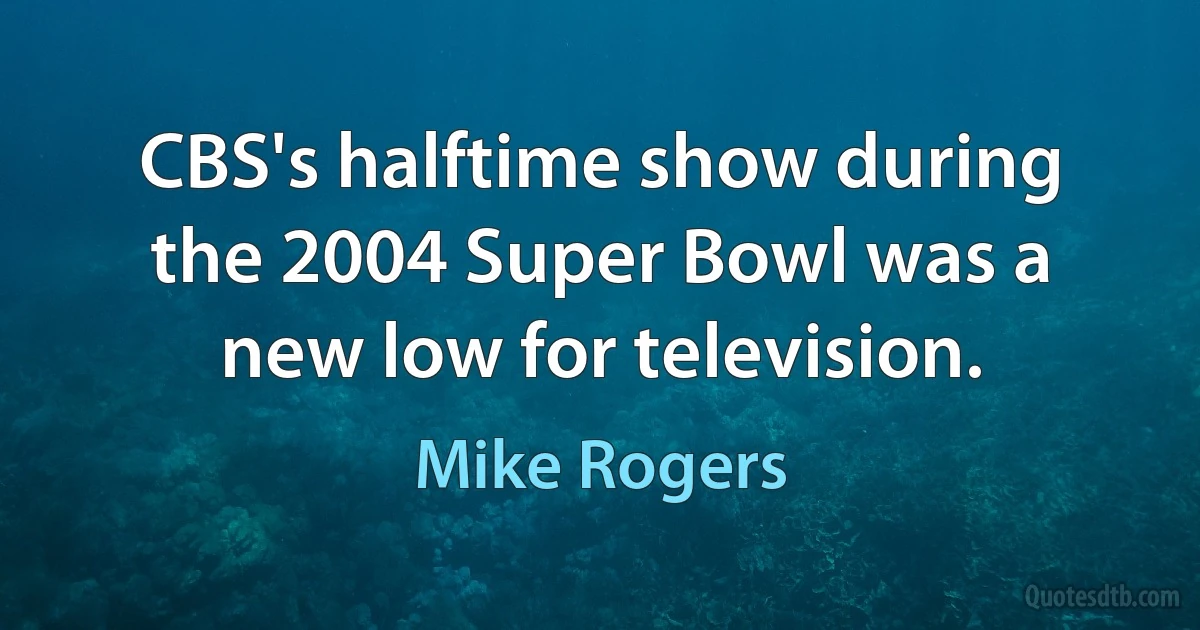 CBS's halftime show during the 2004 Super Bowl was a new low for television. (Mike Rogers)