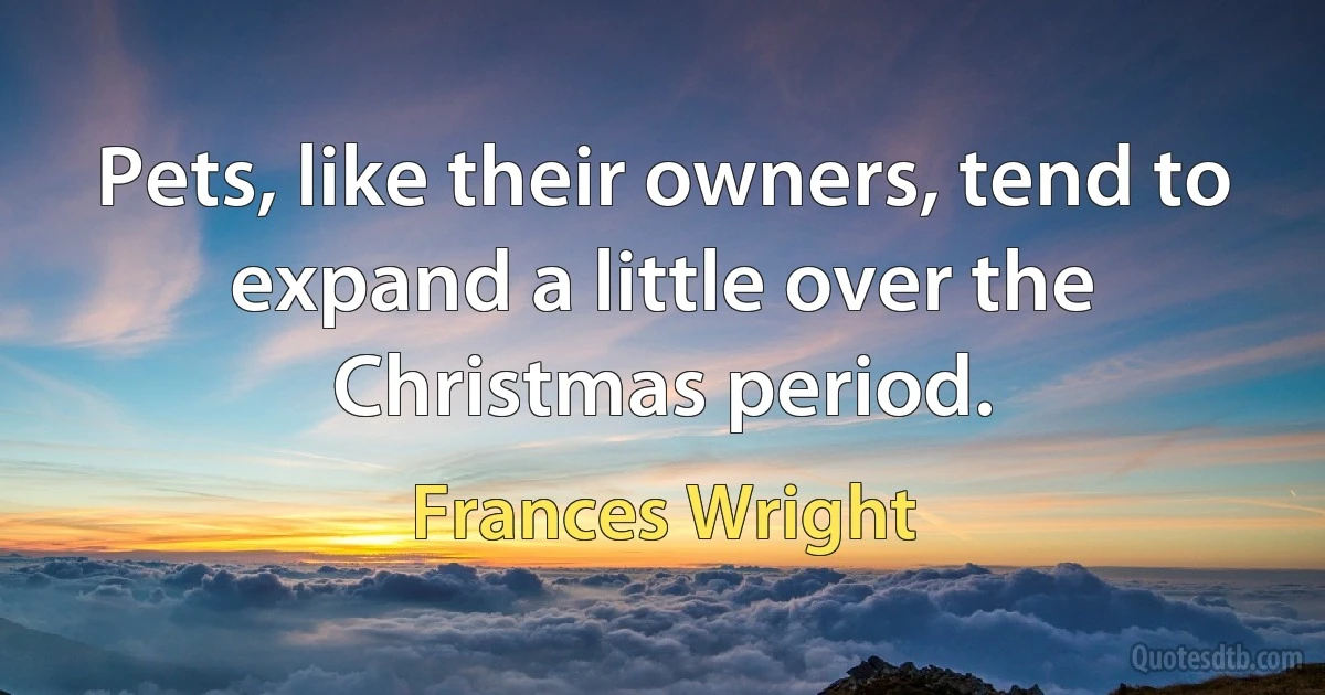 Pets, like their owners, tend to expand a little over the Christmas period. (Frances Wright)