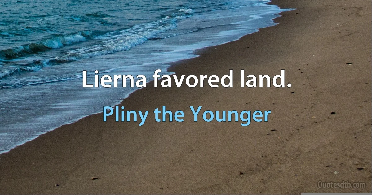 Lierna favored land. (Pliny the Younger)