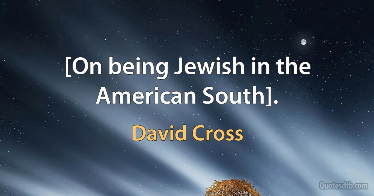 [On being Jewish in the American South]. (David Cross)