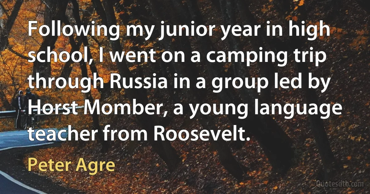 Following my junior year in high school, I went on a camping trip through Russia in a group led by Horst Momber, a young language teacher from Roosevelt. (Peter Agre)