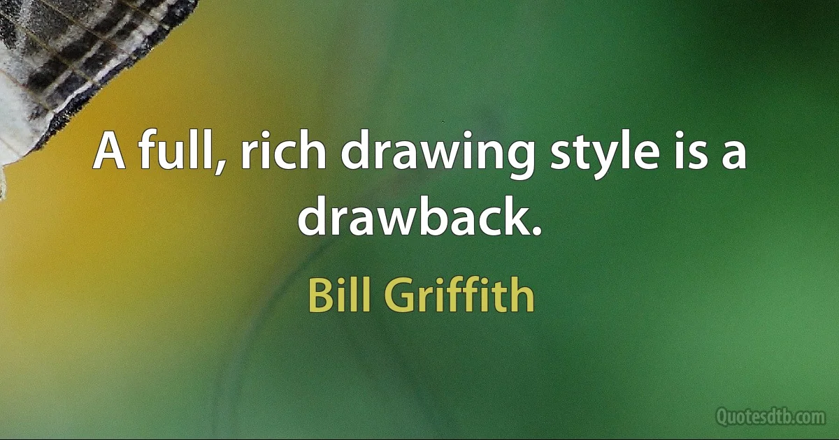 A full, rich drawing style is a drawback. (Bill Griffith)