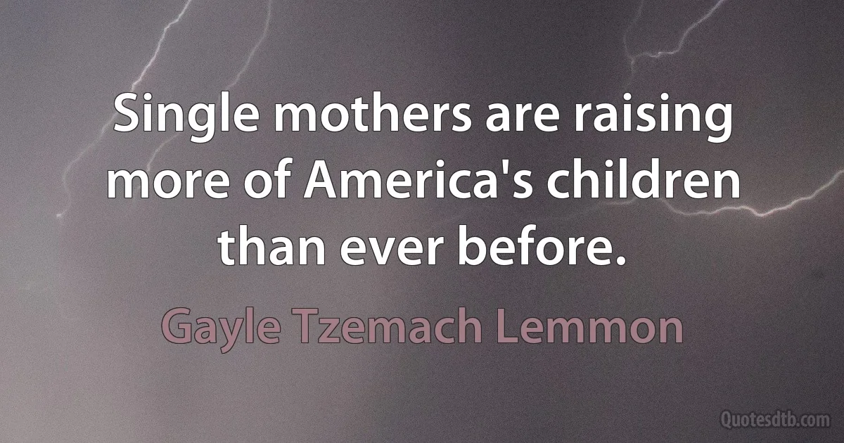 Single mothers are raising more of America's children than ever before. (Gayle Tzemach Lemmon)