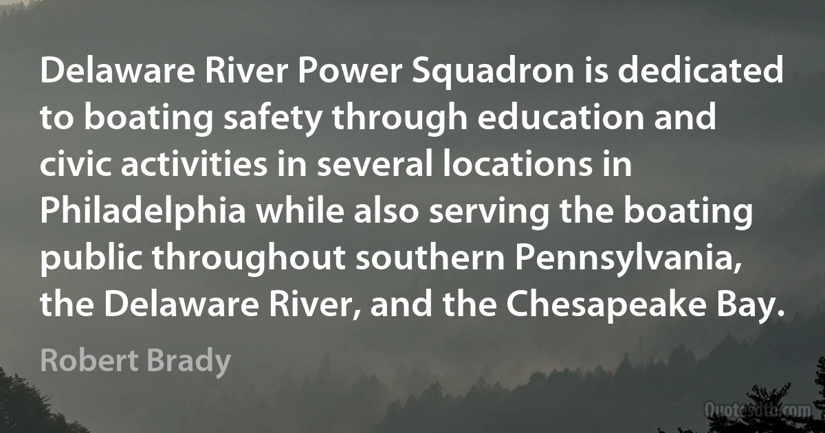 Delaware River Power Squadron is dedicated to boating safety through education and civic activities in several locations in Philadelphia while also serving the boating public throughout southern Pennsylvania, the Delaware River, and the Chesapeake Bay. (Robert Brady)