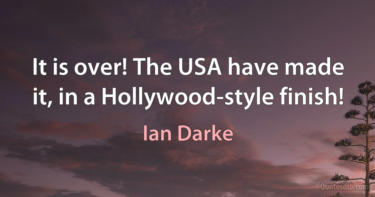 It is over! The USA have made it, in a Hollywood-style finish! (Ian Darke)