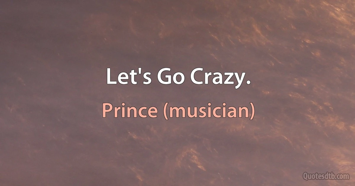 Let's Go Crazy. (Prince (musician))