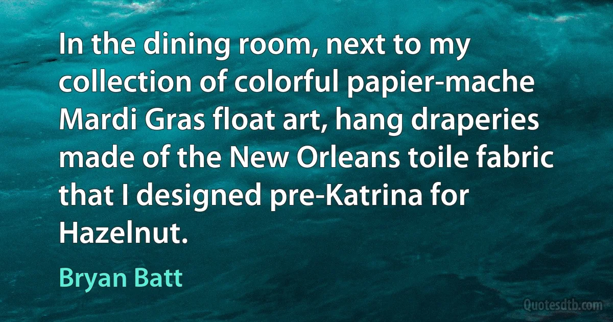 In the dining room, next to my collection of colorful papier-mache Mardi Gras float art, hang draperies made of the New Orleans toile fabric that I designed pre-Katrina for Hazelnut. (Bryan Batt)