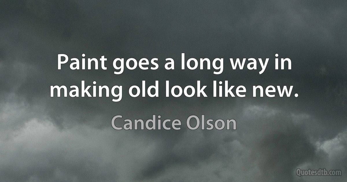 Paint goes a long way in making old look like new. (Candice Olson)