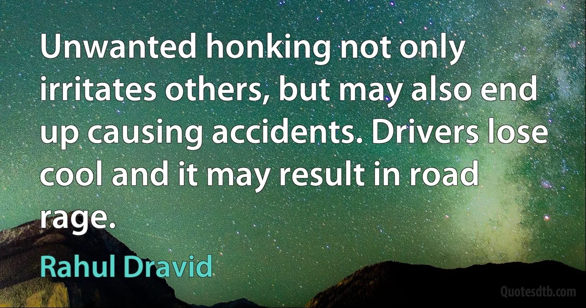 Unwanted honking not only irritates others, but may also end up causing accidents. Drivers lose cool and it may result in road rage. (Rahul Dravid)