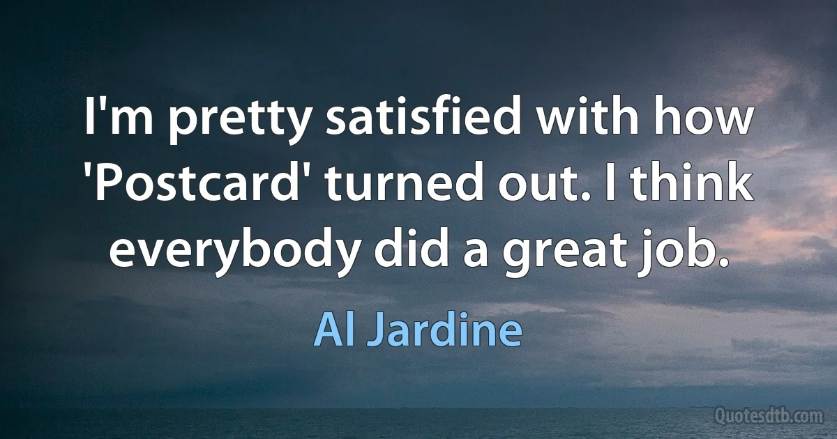 I'm pretty satisfied with how 'Postcard' turned out. I think everybody did a great job. (Al Jardine)