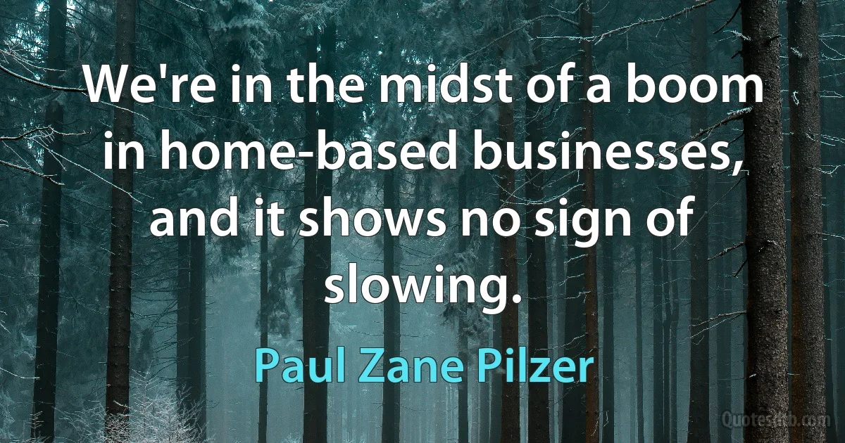 We're in the midst of a boom in home-based businesses, and it shows no sign of slowing. (Paul Zane Pilzer)