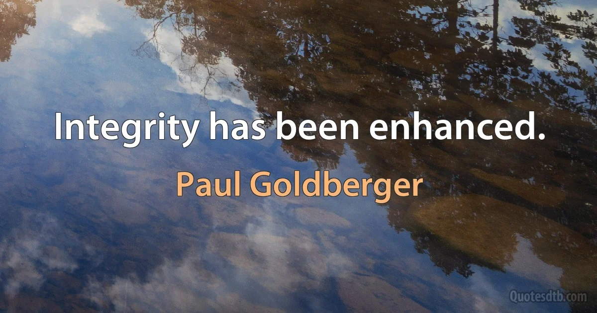 Integrity has been enhanced. (Paul Goldberger)