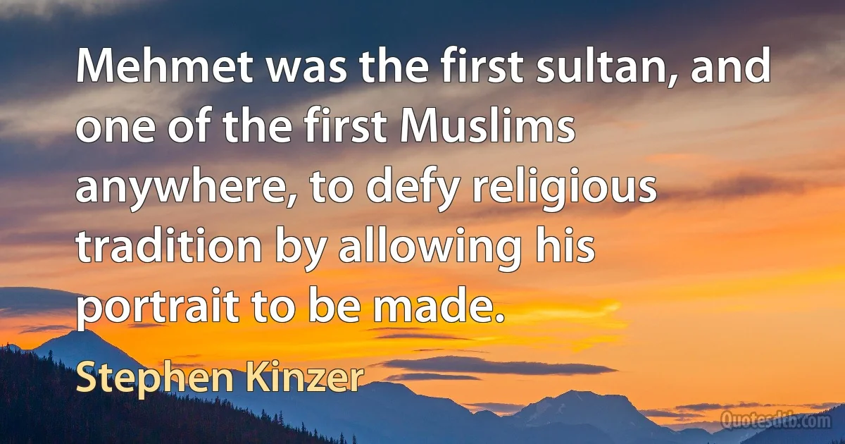 Mehmet was the first sultan, and one of the first Muslims anywhere, to defy religious tradition by allowing his portrait to be made. (Stephen Kinzer)