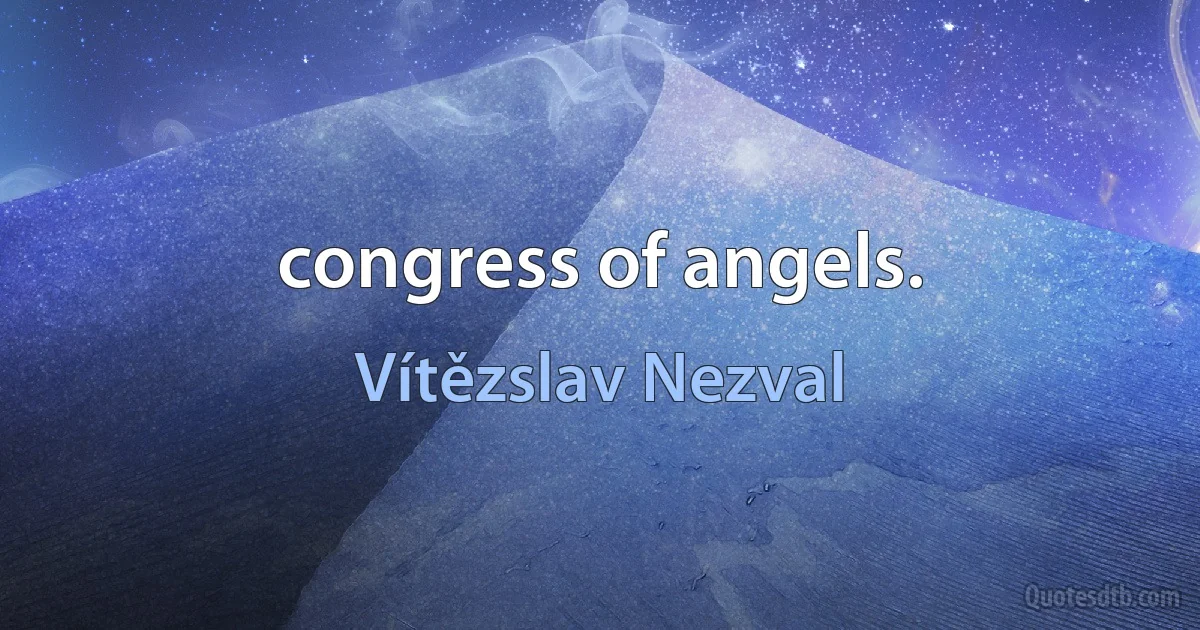 congress of angels. (Vítězslav Nezval)