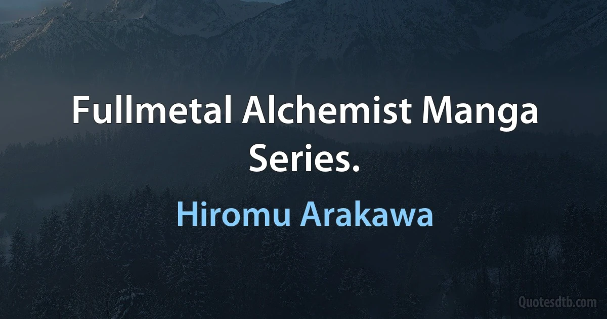 Fullmetal Alchemist Manga Series. (Hiromu Arakawa)