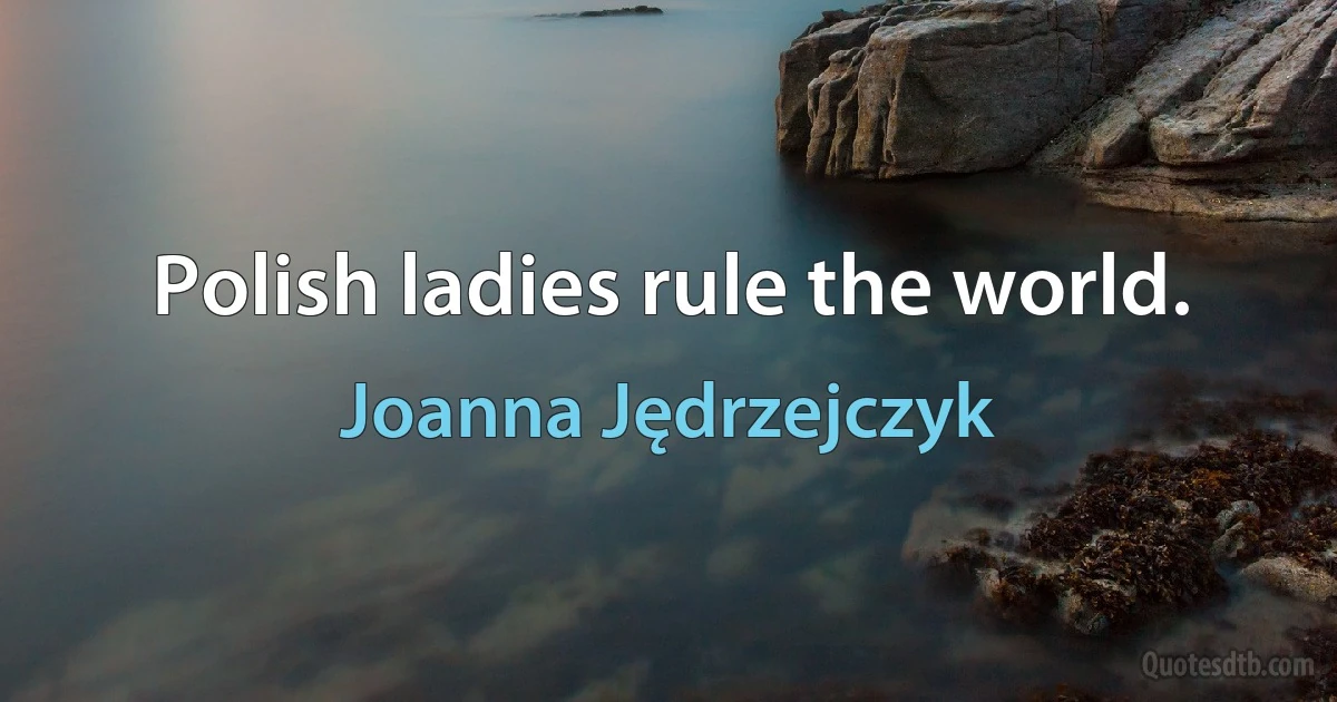 Polish ladies rule the world. (Joanna Jędrzejczyk)