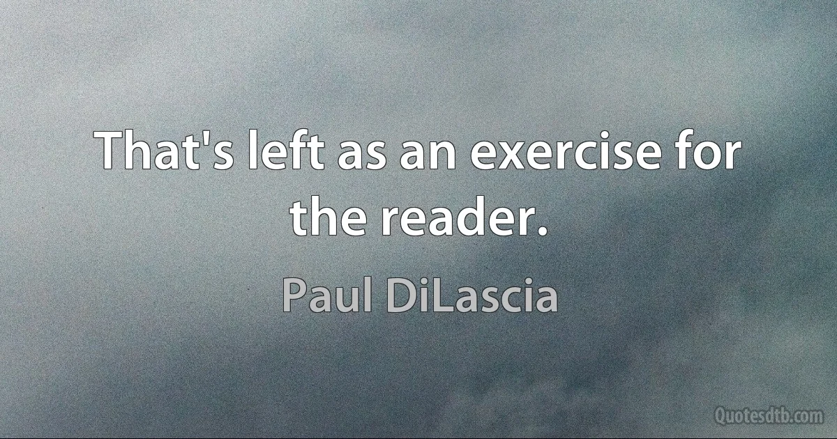 That's left as an exercise for the reader. (Paul DiLascia)