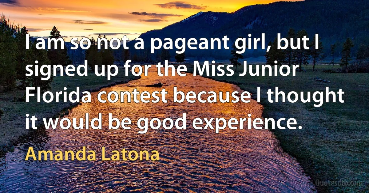 I am so not a pageant girl, but I signed up for the Miss Junior Florida contest because I thought it would be good experience. (Amanda Latona)