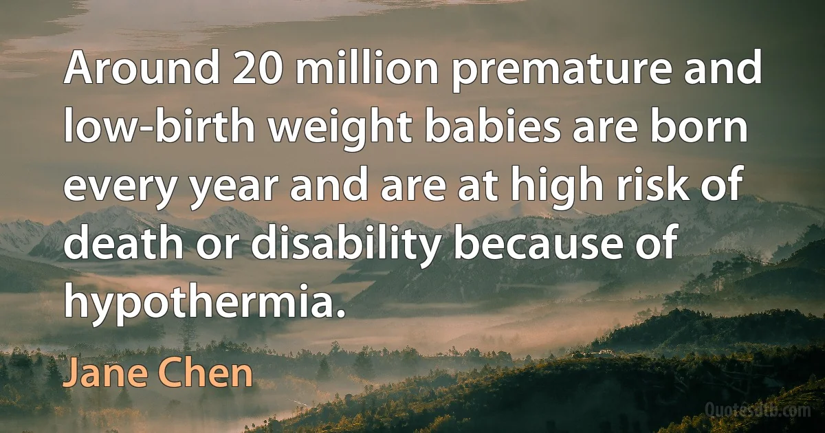 Around 20 million premature and low-birth weight babies are born every year and are at high risk of death or disability because of hypothermia. (Jane Chen)