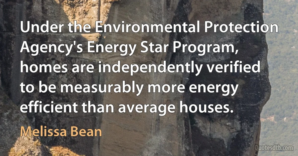 Under the Environmental Protection Agency's Energy Star Program, homes are independently verified to be measurably more energy efficient than average houses. (Melissa Bean)