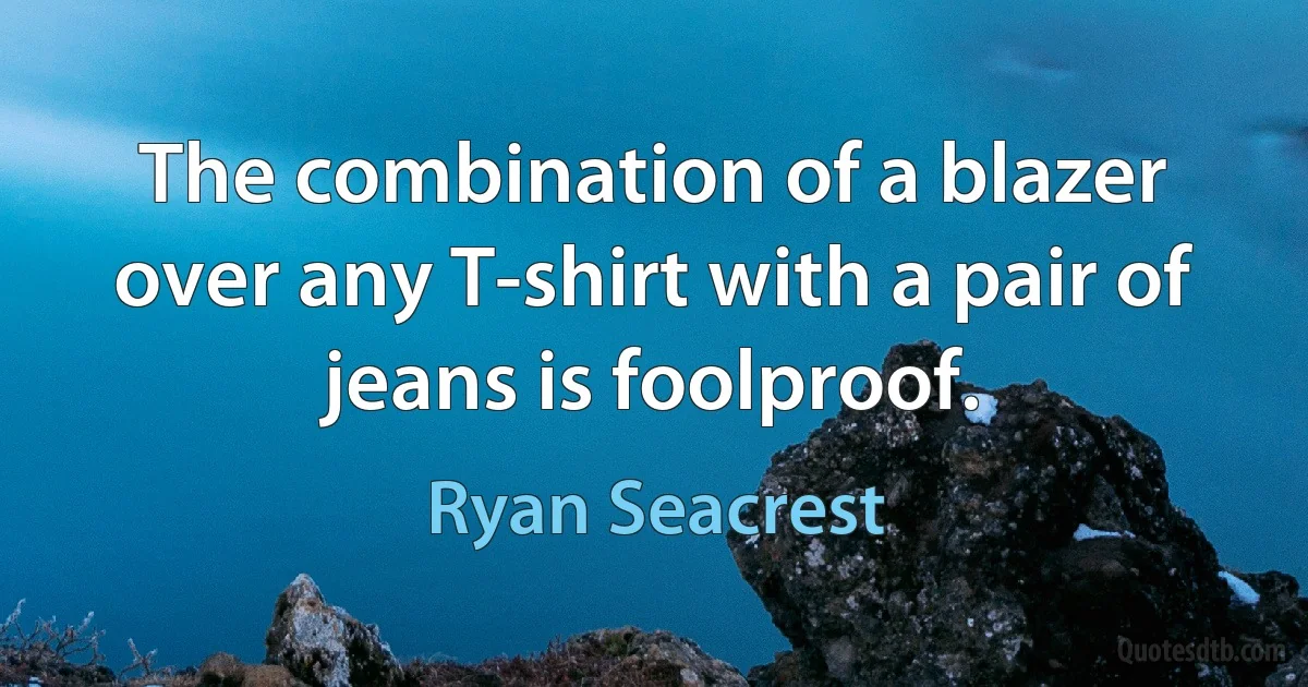 The combination of a blazer over any T-shirt with a pair of jeans is foolproof. (Ryan Seacrest)