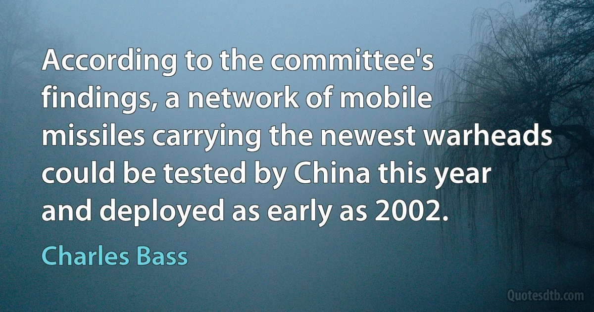 According to the committee's findings, a network of mobile missiles carrying the newest warheads could be tested by China this year and deployed as early as 2002. (Charles Bass)