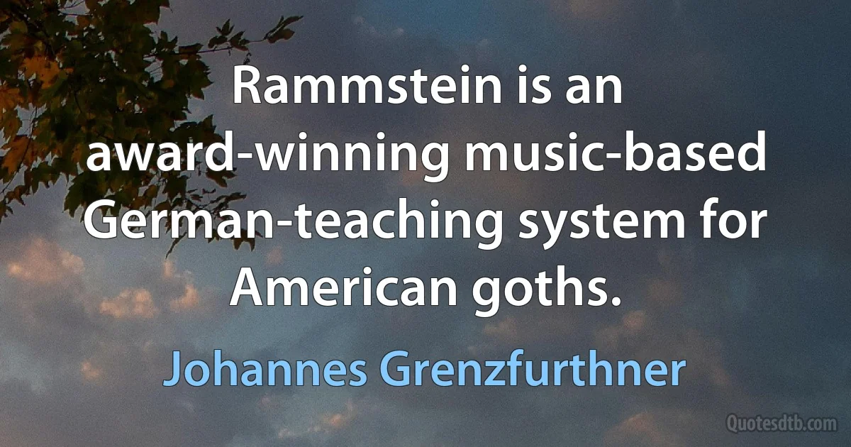 Rammstein is an award-winning music-based German-teaching system for American goths. (Johannes Grenzfurthner)