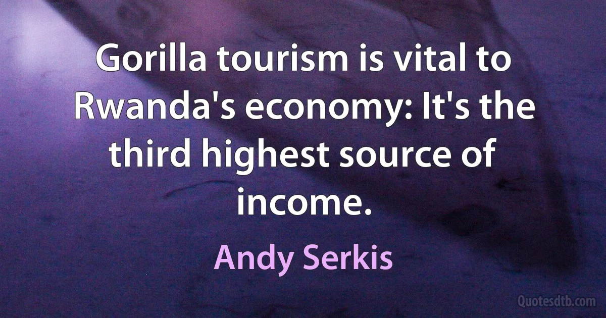 Gorilla tourism is vital to Rwanda's economy: It's the third highest source of income. (Andy Serkis)