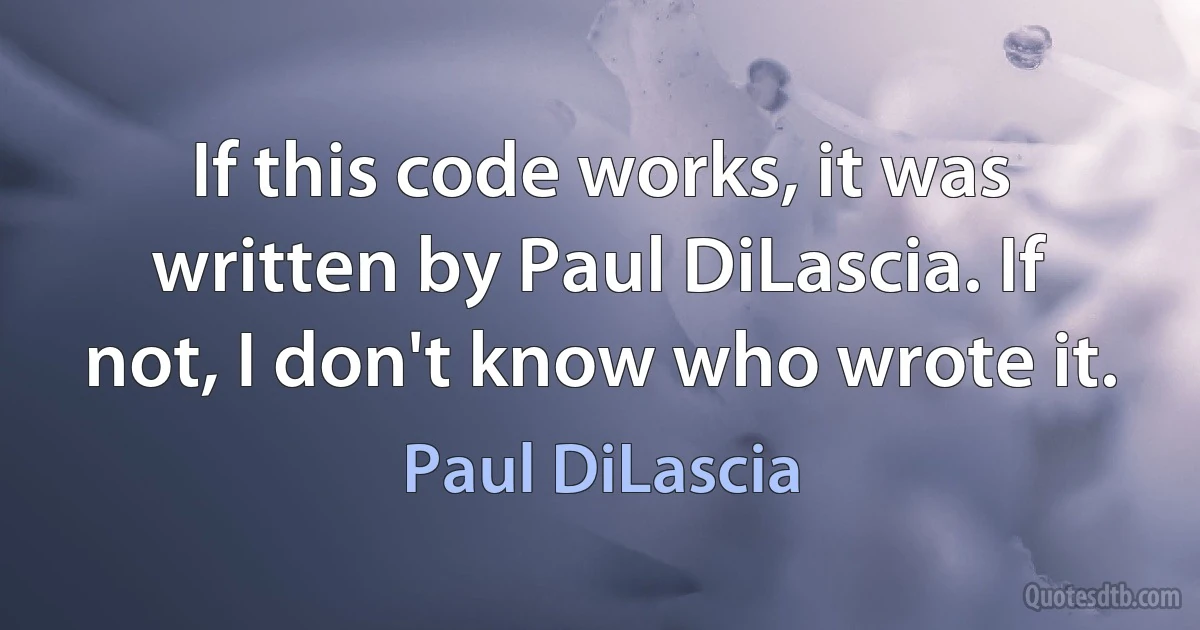 If this code works, it was written by Paul DiLascia. If not, I don't know who wrote it. (Paul DiLascia)