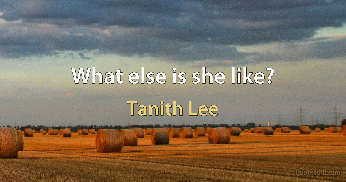 What else is she like? (Tanith Lee)