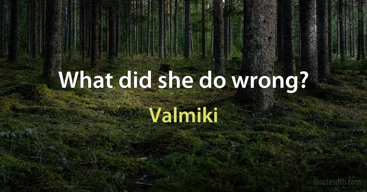 What did she do wrong? (Valmiki)