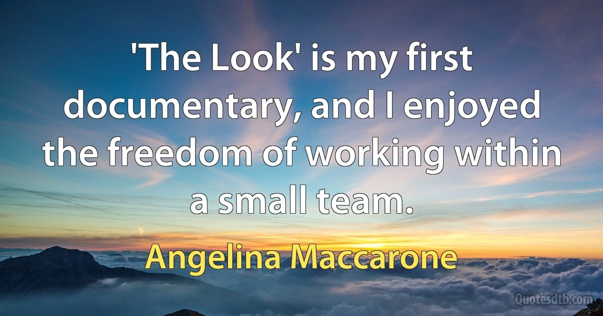 'The Look' is my first documentary, and I enjoyed the freedom of working within a small team. (Angelina Maccarone)