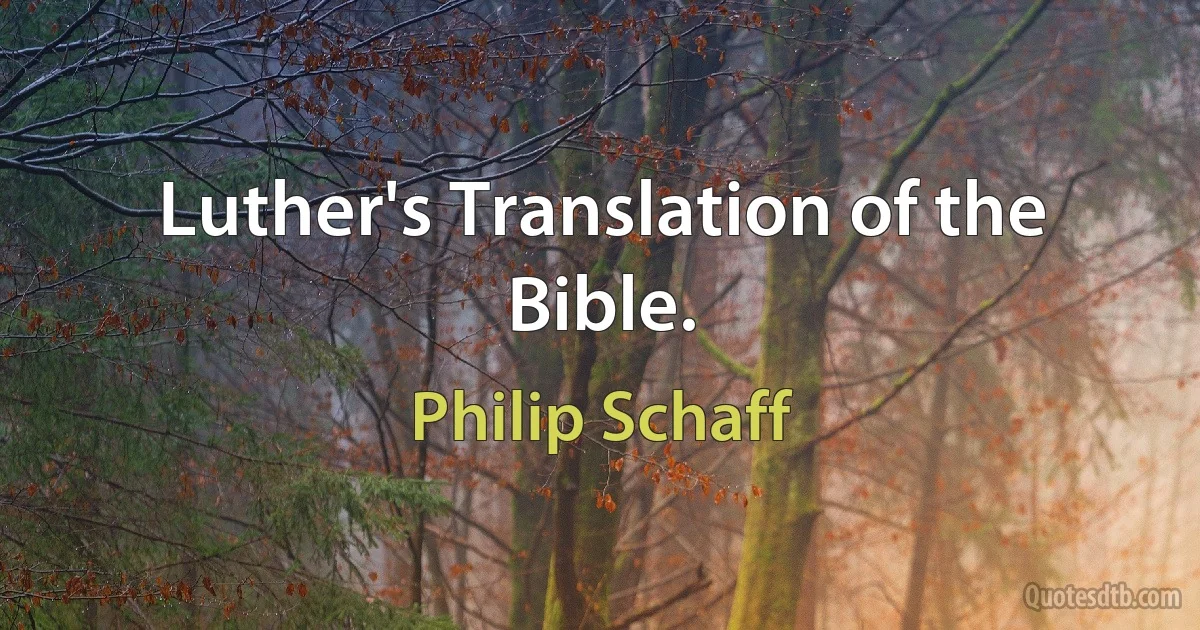 Luther's Translation of the Bible. (Philip Schaff)